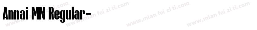 Annai MN Regular字体转换